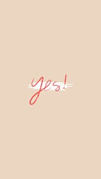 Yes brush stroke typography mobile background vector