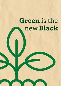 Eco poster template vector with green is the new black text in earth tone
