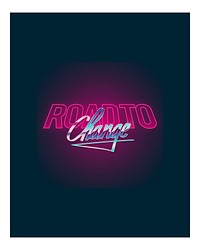 Neon road to change sign illustration wall art print and poster.