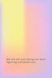 We are all just doing our best figuring ourselves out motivational quote social media template vector