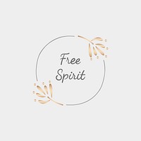 Free spirit wording with a rose gold round badge vector