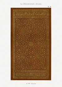 La Decoration Arabe, plate no. 99, Emile Prisses d&rsquo;Avennes. Digitally enhanced lithograph from own original 1885 edition of the book