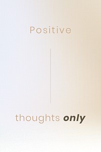 Positive thoughts only template psd with patterned glass background