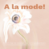 Instagram Post template PSD, aesthetic flower with fashion quote