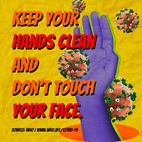 Keep your hands clean and don&#39;t touch your face during COVID-19 background source WHO illustration