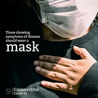 Those showing symptoms of disease should wear a mask during coronavirus outbreak social template mockup