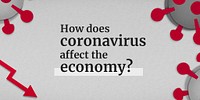 How does coronavirus affect the economy? social banner template mockup