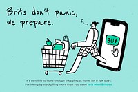 Brits don't panic, we prepare. This image is part our collaboration with the Behavioural Sciences team at Hill+Knowlton Strategies to reveal which Covid-19 messages resonate best with the public. Learn more about this collection here: rawpixel.com/coronavirus