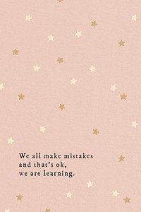We all make mistakes and that&#39;s ok we are learning quote social media template