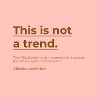 This is not a trend quote pink BLM campaign social media post