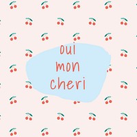 Psd quote on cherry pattern background social media post oui mon cheri