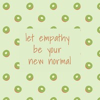 Psd quote on watermelon pattern background social media post let empathy be your new normal