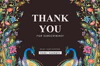 Editable social banner template psd with watercolor peacocks and flowers on dark background with thank you for subscribing text