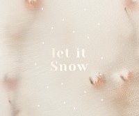 Let it snow psd blurry cotton beige background