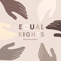 Diverse hands united psd &#39;Equal Rights&#39; colorful social media post