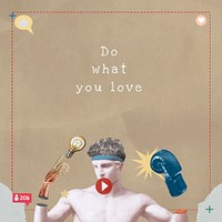 Do what you love psd motivational quote aesthetic Greek statue remix