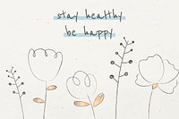 Motivational quote editable template psd stay health be happy text with doodle plants