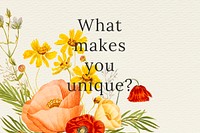 Floral quote template psd with what makes you unique text, remixed from public domain artworks