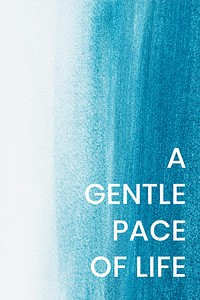 Positive quote watercolor a gentle pace of life aesthetic blog banner