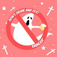 Halloween ghost cartoon template psd with don't drink and fly! text