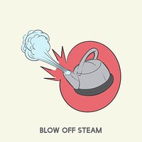 Blow off steam