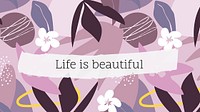 Life is beautiful banner template, editable inspirational message psd