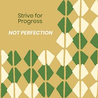 Instagram post template psd, vintage textile pattern, strive for progress not perfection quote