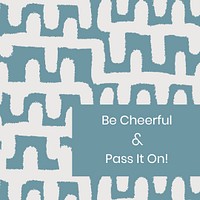 Social media post template psd, vintage textile pattern, be cheerful & pass it on quote