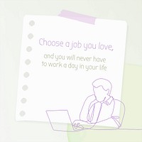 Motivational quote background template, choose a job you love, cute doodle illustration psd