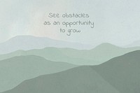 Motivational quote template psd on landscape background see obstacles as an opportunity to grow