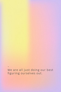 We are all just doing our best figuring ourselves out motivational quote social media template psd