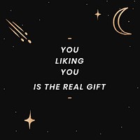 Psd you liking you is the real gift positive quote golden galaxy background template