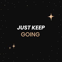 Psd just keep going positive quote golden galaxy background template