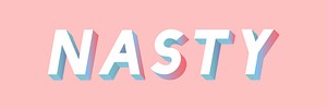 Isometric word Nasty typography on a millennial pink background vector