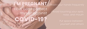 I&#39;m pregnant how can I protect myself against COVID-19 social template source WHO vector