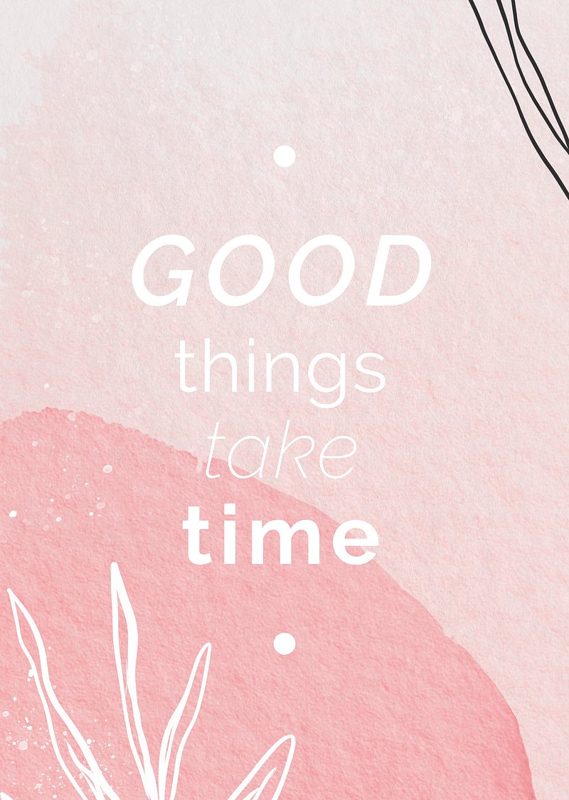 Good things take time pink | Premium PSD Template - rawpixel