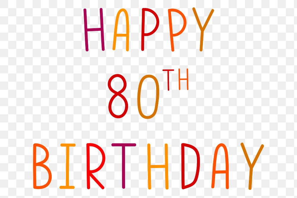 Png happy 80th birthday colorful Free PNG Sticker rawpixel