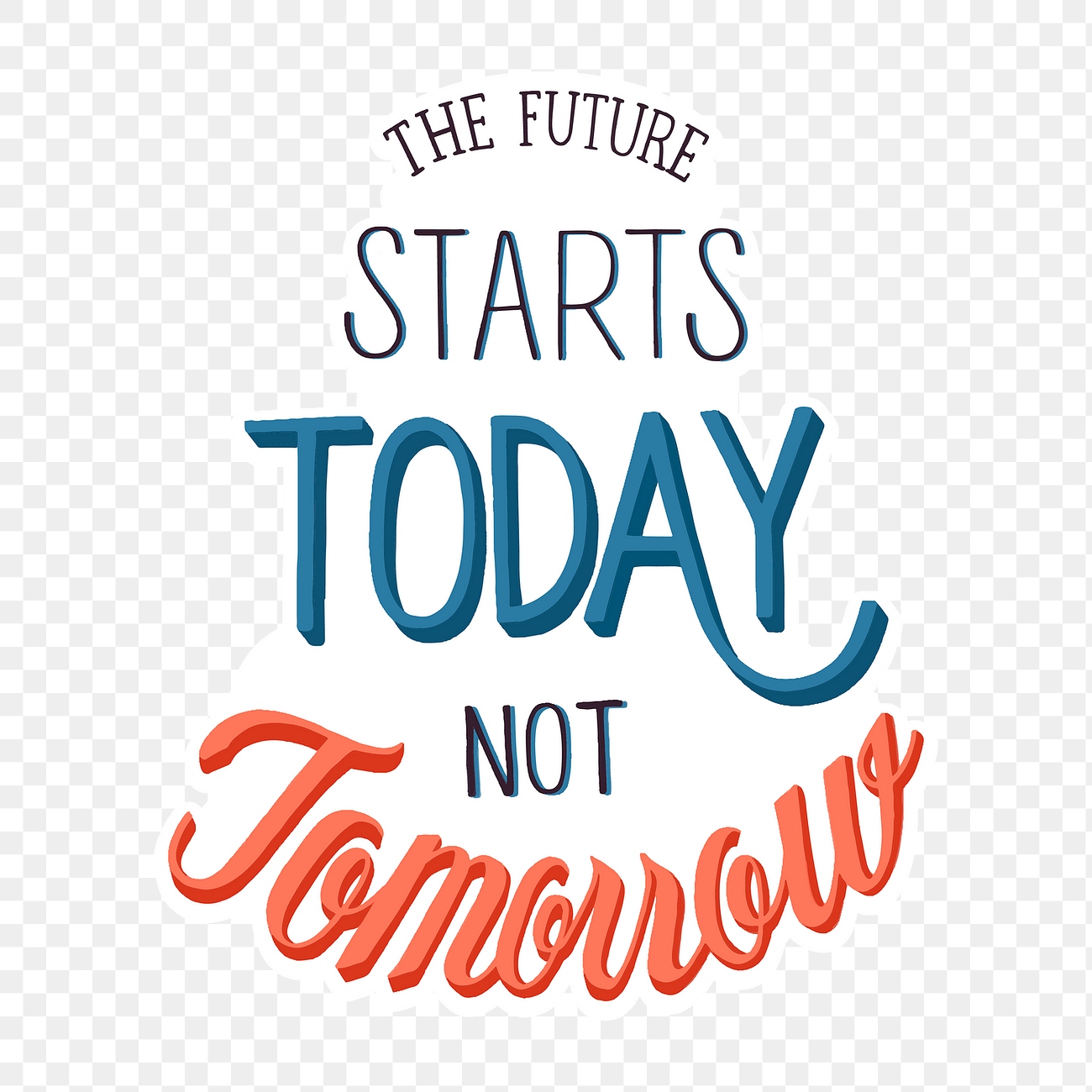 Png the future starts today | Premium PNG Sticker - rawpixel