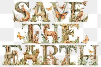 Save the earth word sticker png element, editable  botanical animal font design
