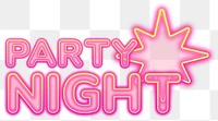 Party night word sticker png element, editable  pink neon font design