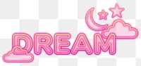 Dream word sticker png element, editable  pink neon font design