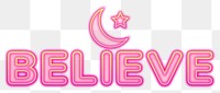 Believe word sticker png element, editable  pink neon font design