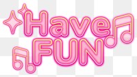 Have Fun word sticker png element, editable  pink neon font design