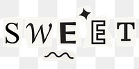 Sweet word sticker png element, editable magazine noir font design