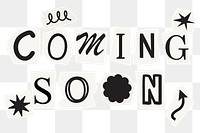 Coming soon word sticker png element, editable magazine noir font design