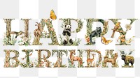 Happy birthday word sticker png element, editable botanical animal font design