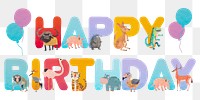 Happy birthday word sticker png element, editable  animal zoo font design