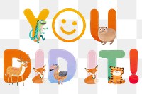 You did it word sticker png element, editable animal zoo font design 