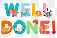 Well done word sticker png element, editable animal zoo font design 