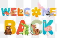 Welcome back word sticker png element, editable animal zoo font design 